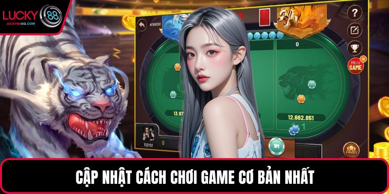 Cập nhật cách chơi game cơ bản nhất