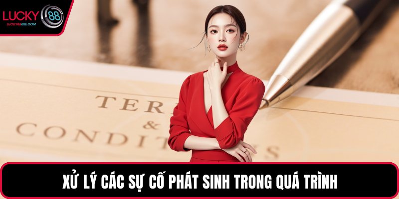 Xử lý các sự cố phát sinh trong quá trình